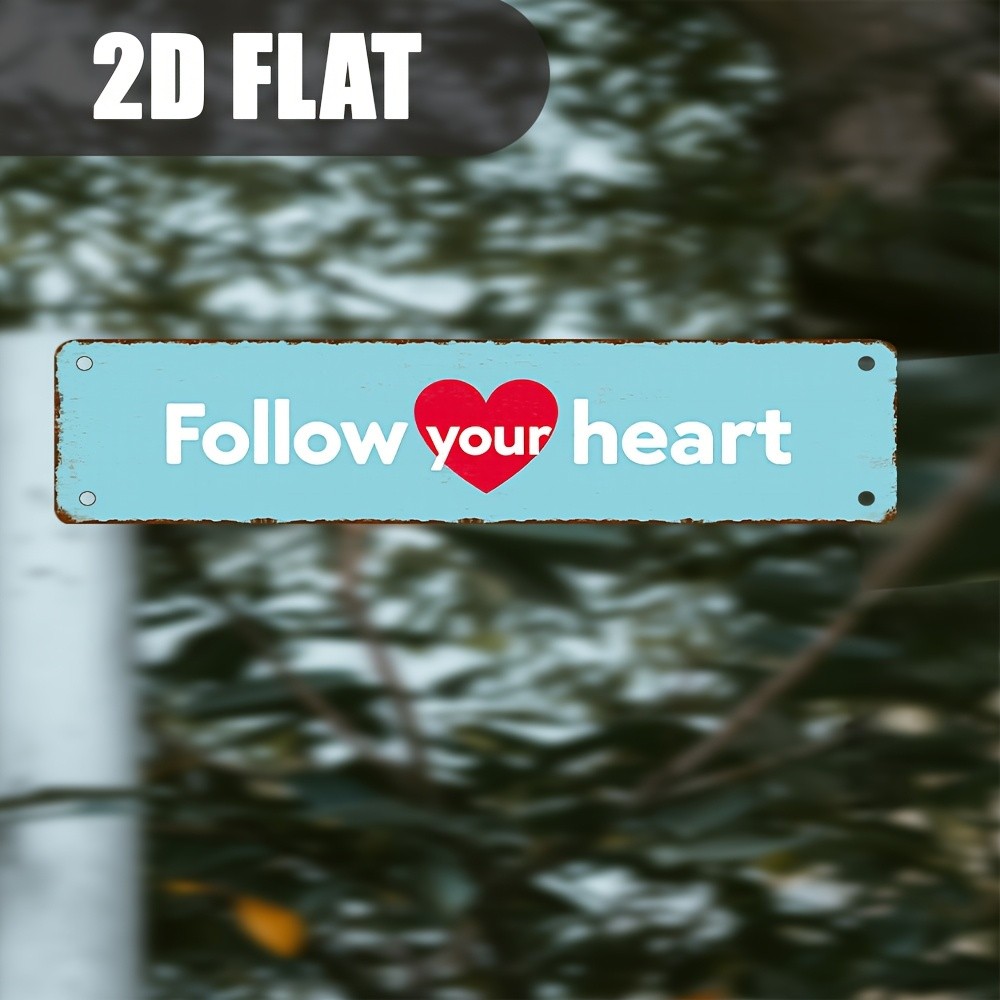 Vintage Iron Sign “Follow Your Heart” 4X16in Rustic Wall Decor