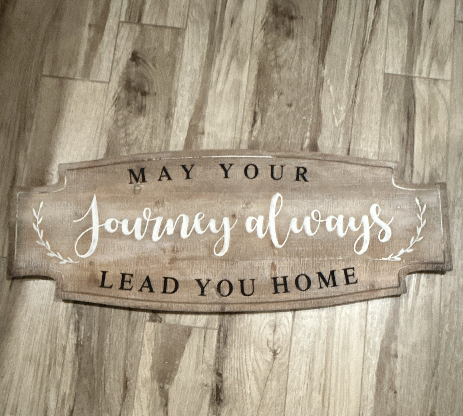 Rustic Wood Plaque Sign “May Your Journey Always Lead You Home” Brown/White