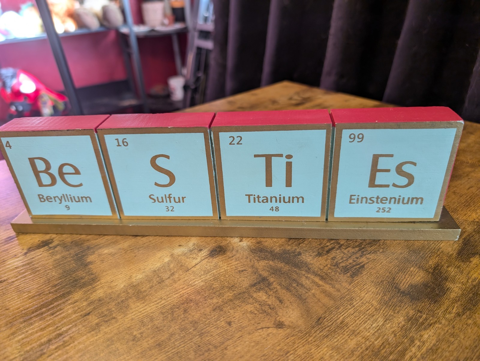 Besties Elements Chemicals Elemental Table Sitting Sign Pink Blue Gold Cute