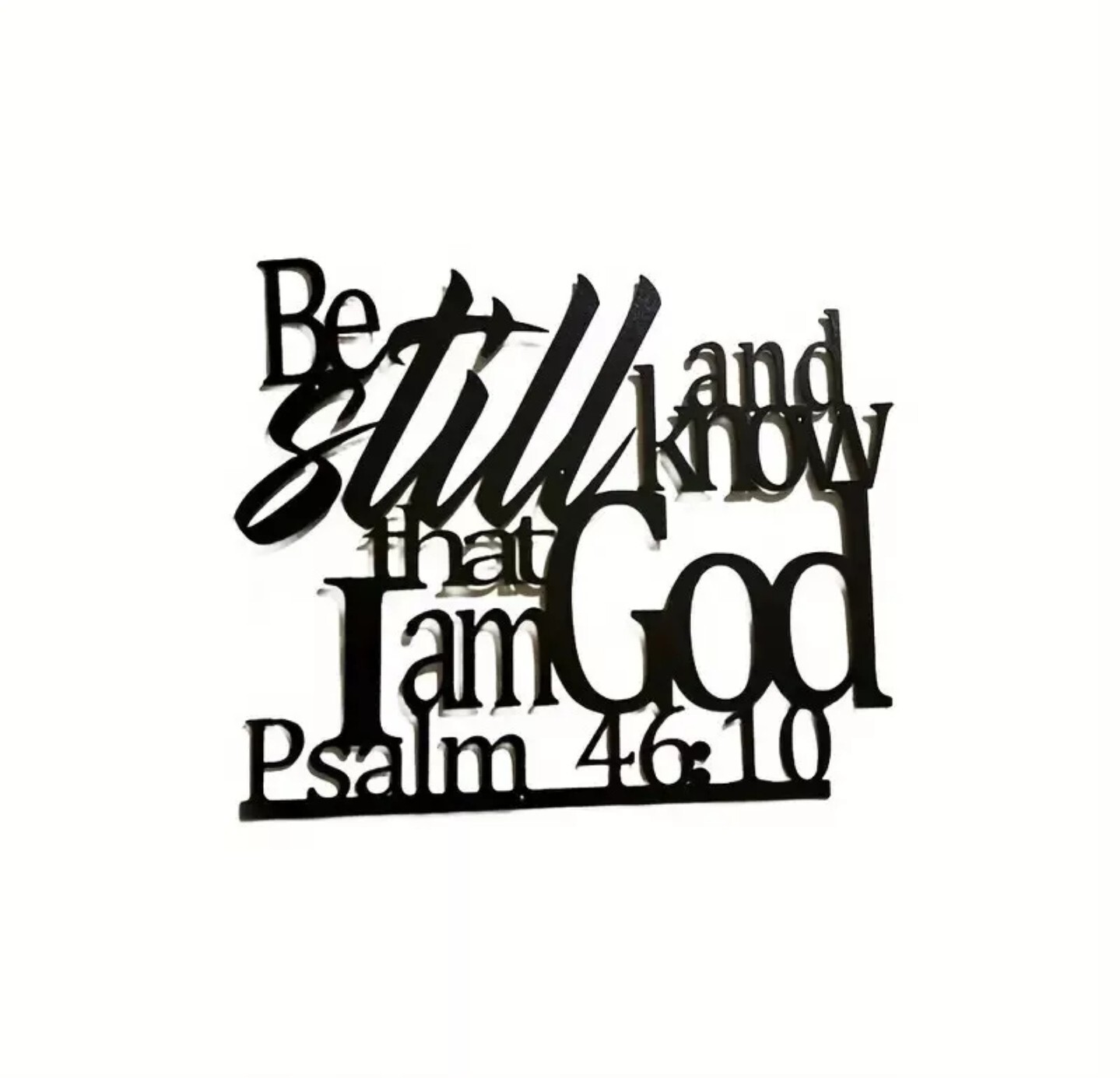 “Be Still and Know that I am God – Psalm 46:10″ Metal Wall Art Décor 11″ x 14”