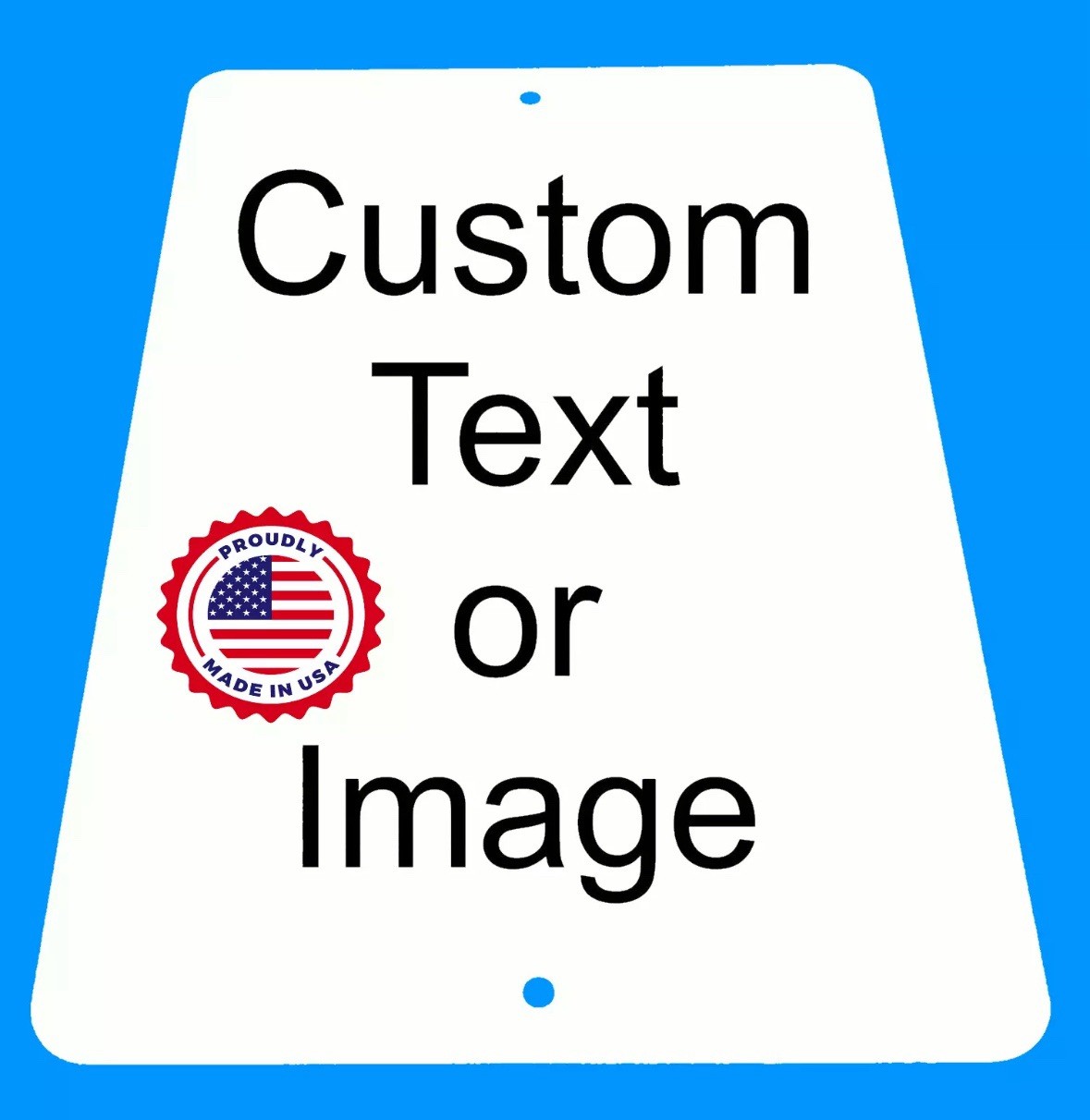 Personalized 8″ x 12″ Aluminum Metal Sign Customize with Text or Picture