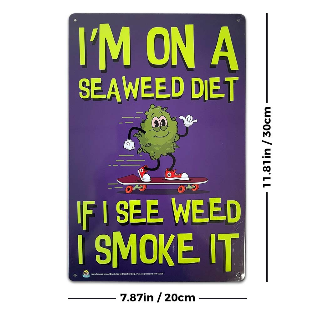 I’m on a Sea Weed Diet Tin Sign – 20x30cm – 7.87″ x 11.81″