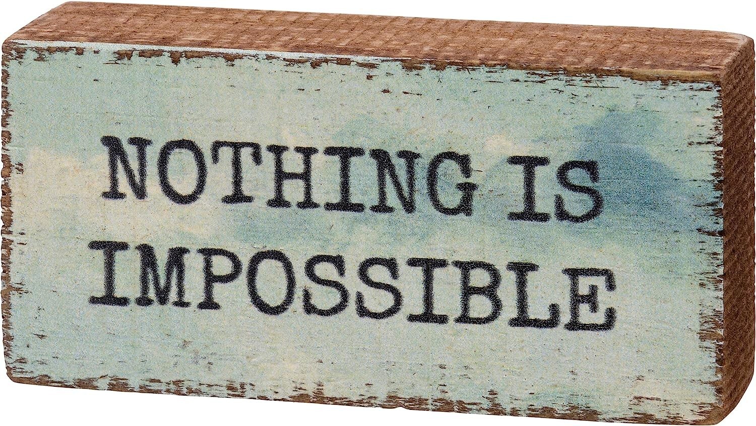 Nothing is Impossible Primitives by Kathy Wood Inspirational Sign ~ 2 in x 4 in