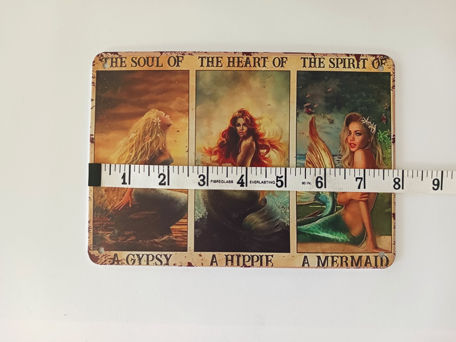 The Soul Of A Gypsy The Heart of a Hippie The Spirit of a Mermaid Metal Sign
