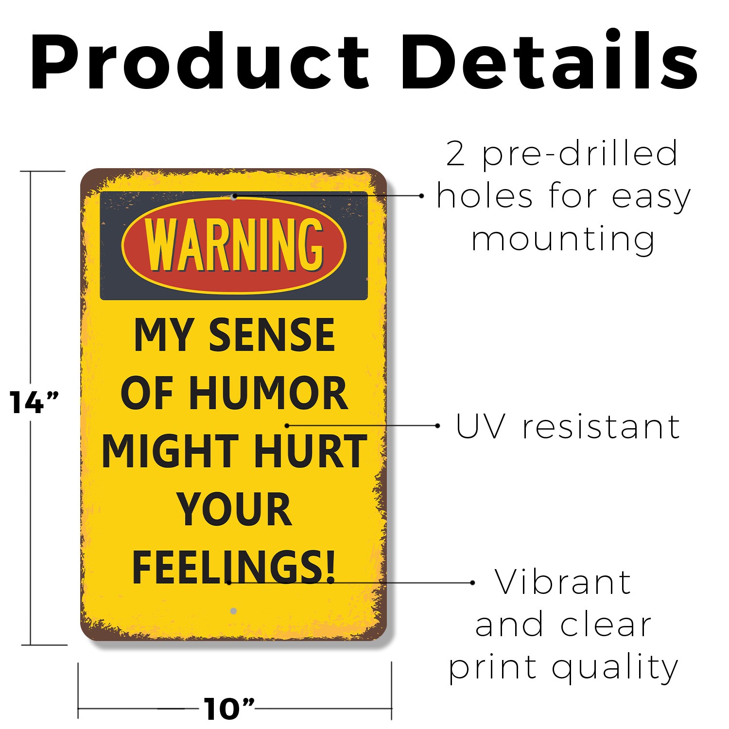 Warning My Sense Of Humor Might Hurt Your Feelings Vintage Style Sign Thick