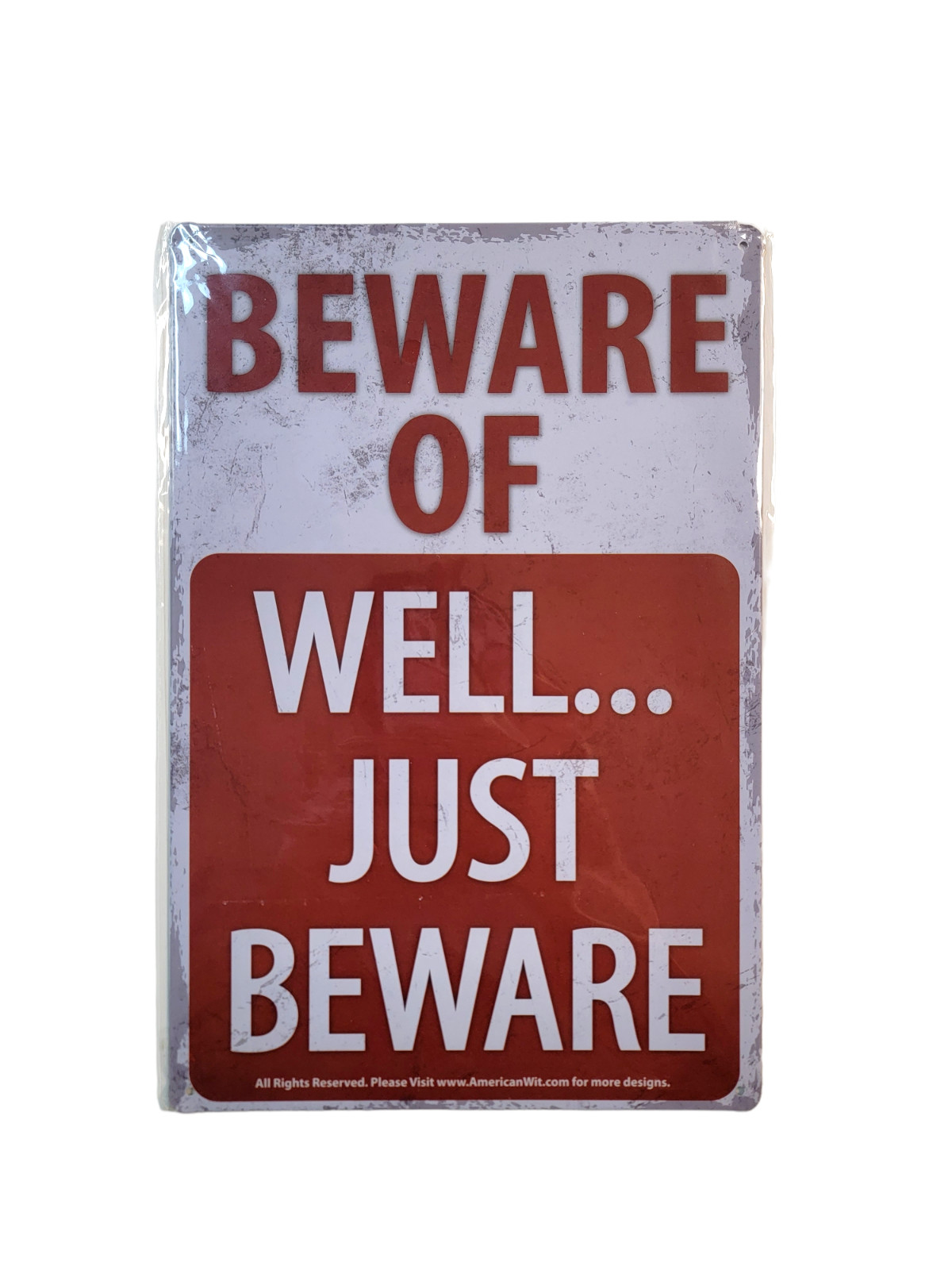 AMERICAN WIT 8″x12″ Metal Sign (Beware of Well… Just Beware)