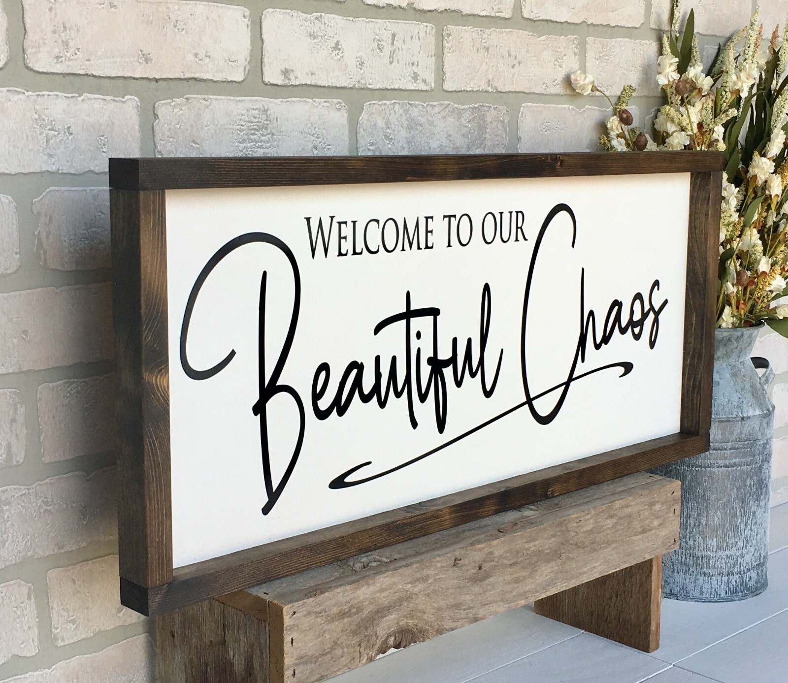 Farmhouse sign, Welcome to Our Beautiful Chaos, 25 x 11 inches