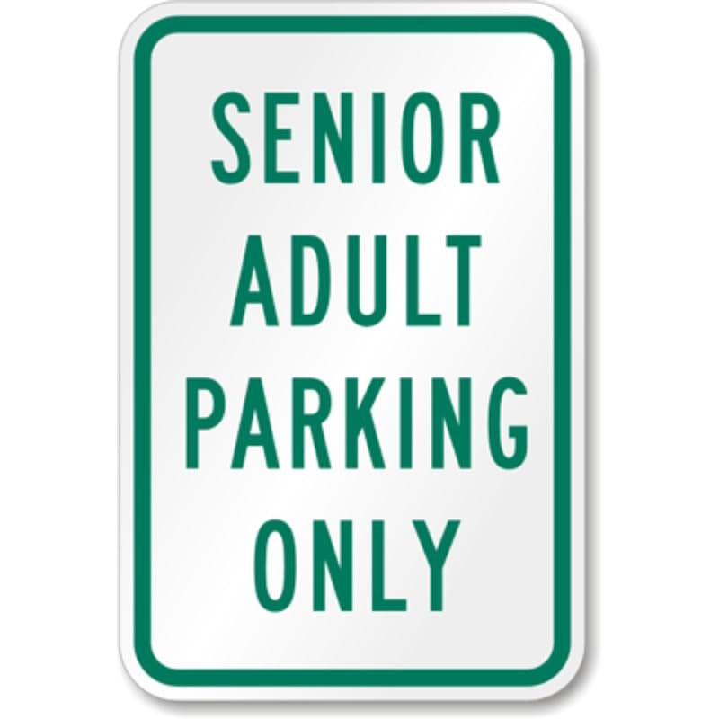 Senior Adult Parking Aluminum Weatherproof Sign c01772