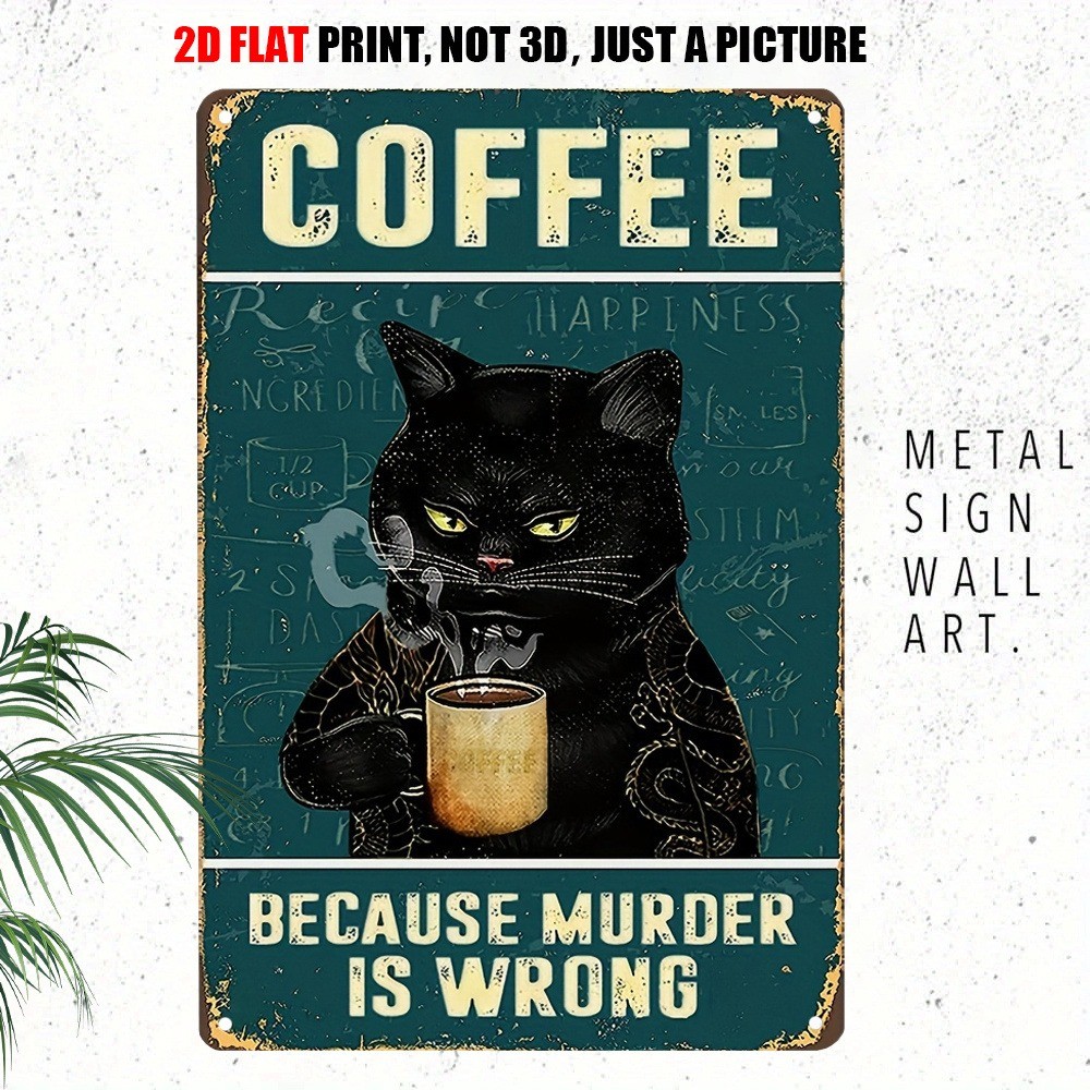 Funny Black Cat Coffee Retro Metal Signs Because Murder Is Wrong Decor Wall Art