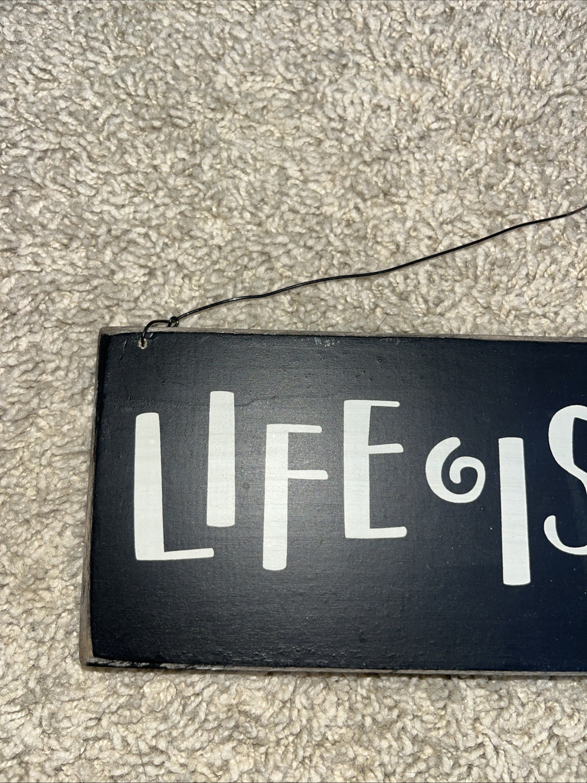 “Life Is Good” Hanging Wall Sign