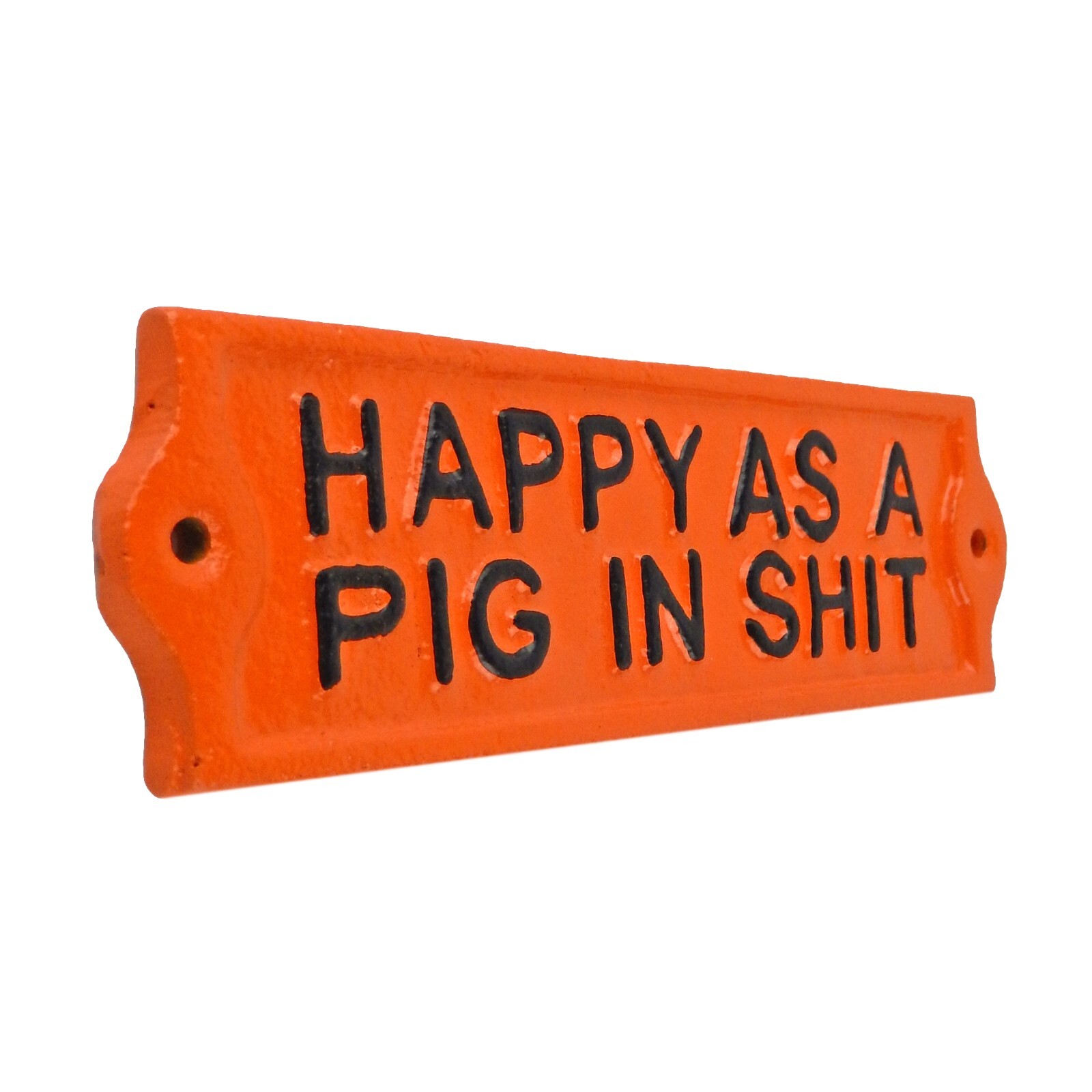 Cast Iron Happy As a Pig in Shlt Wall Decor Sign Glossy Orange Black 7.5 inch