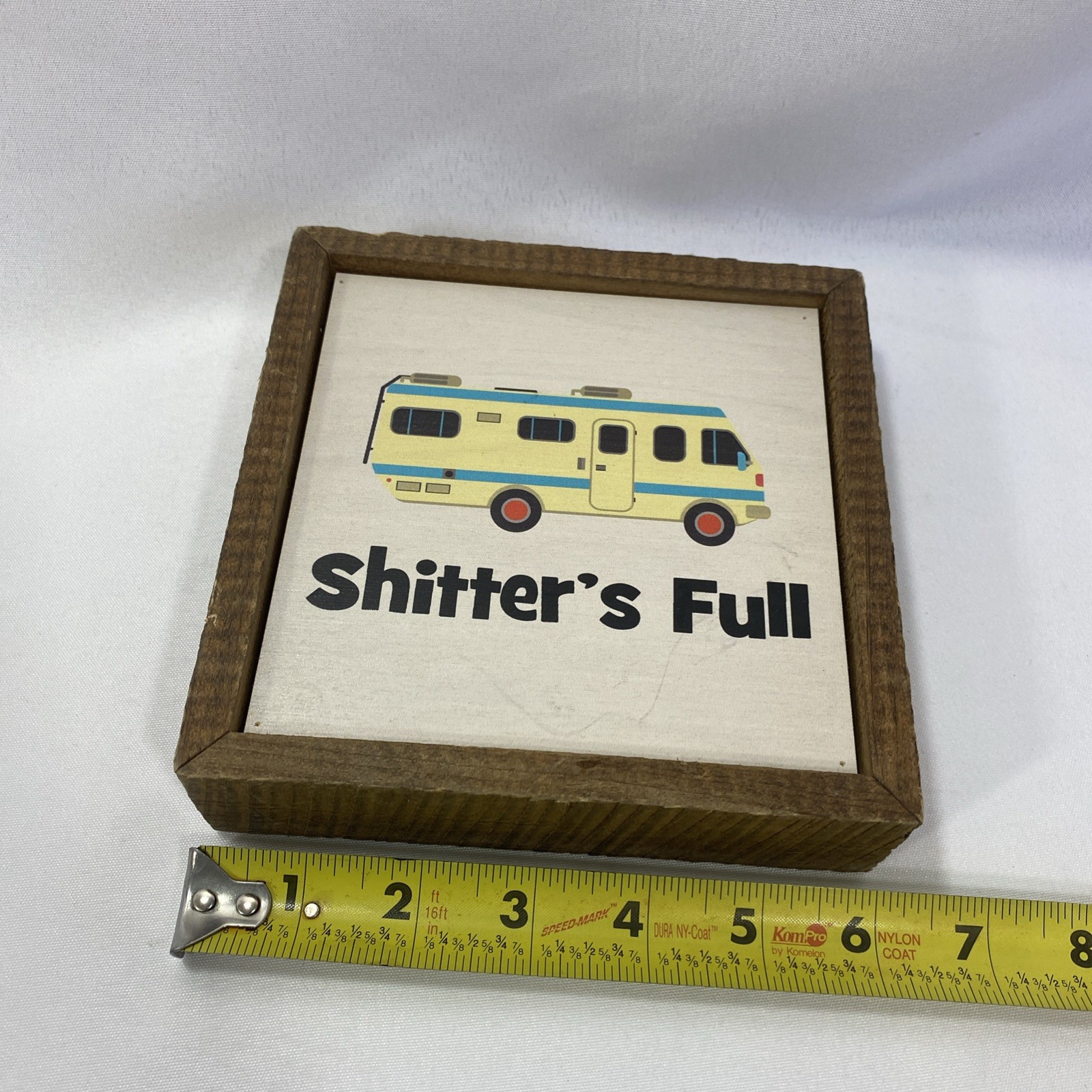 National Lampoon Christmas Vacation Cousin Eddie RV “Shitters Full ” 6×6 Sign