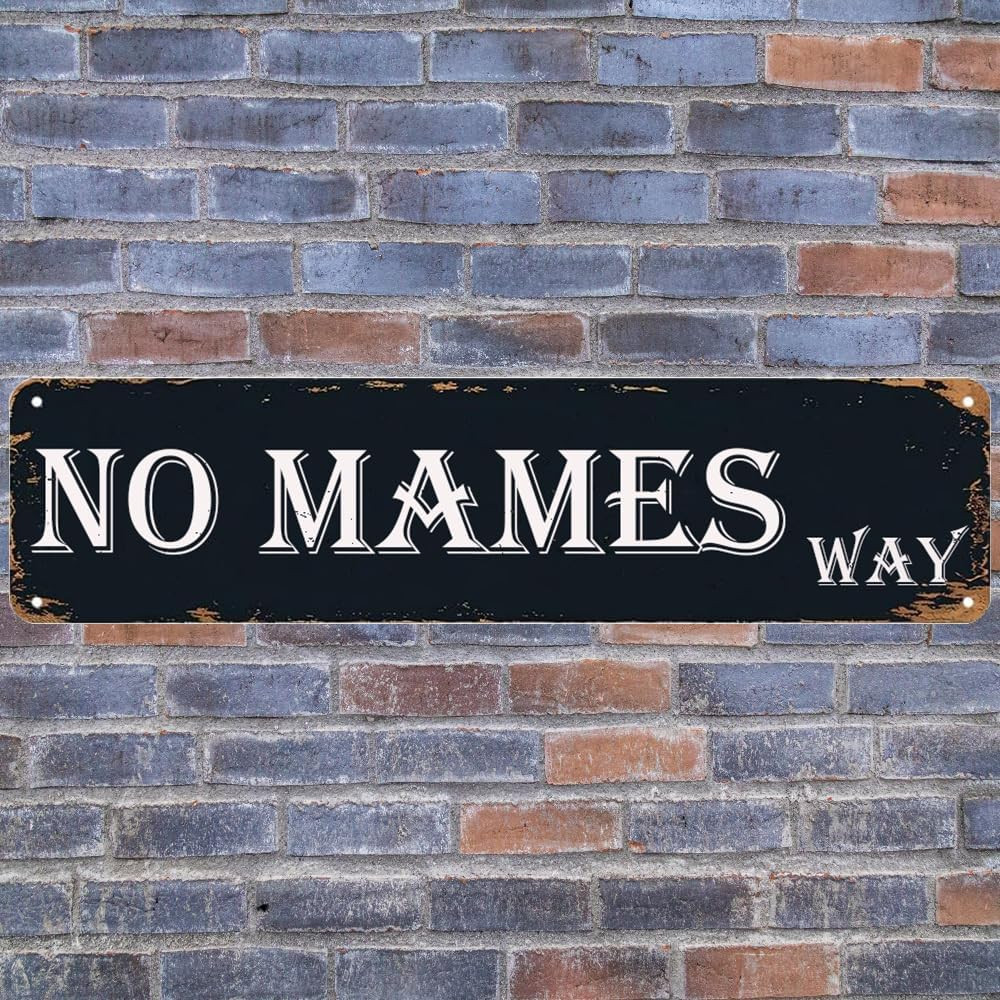 No Mames Way Sign Street Sign Vintage Metal Tin Sign Funny Man Cave Sign for Hom