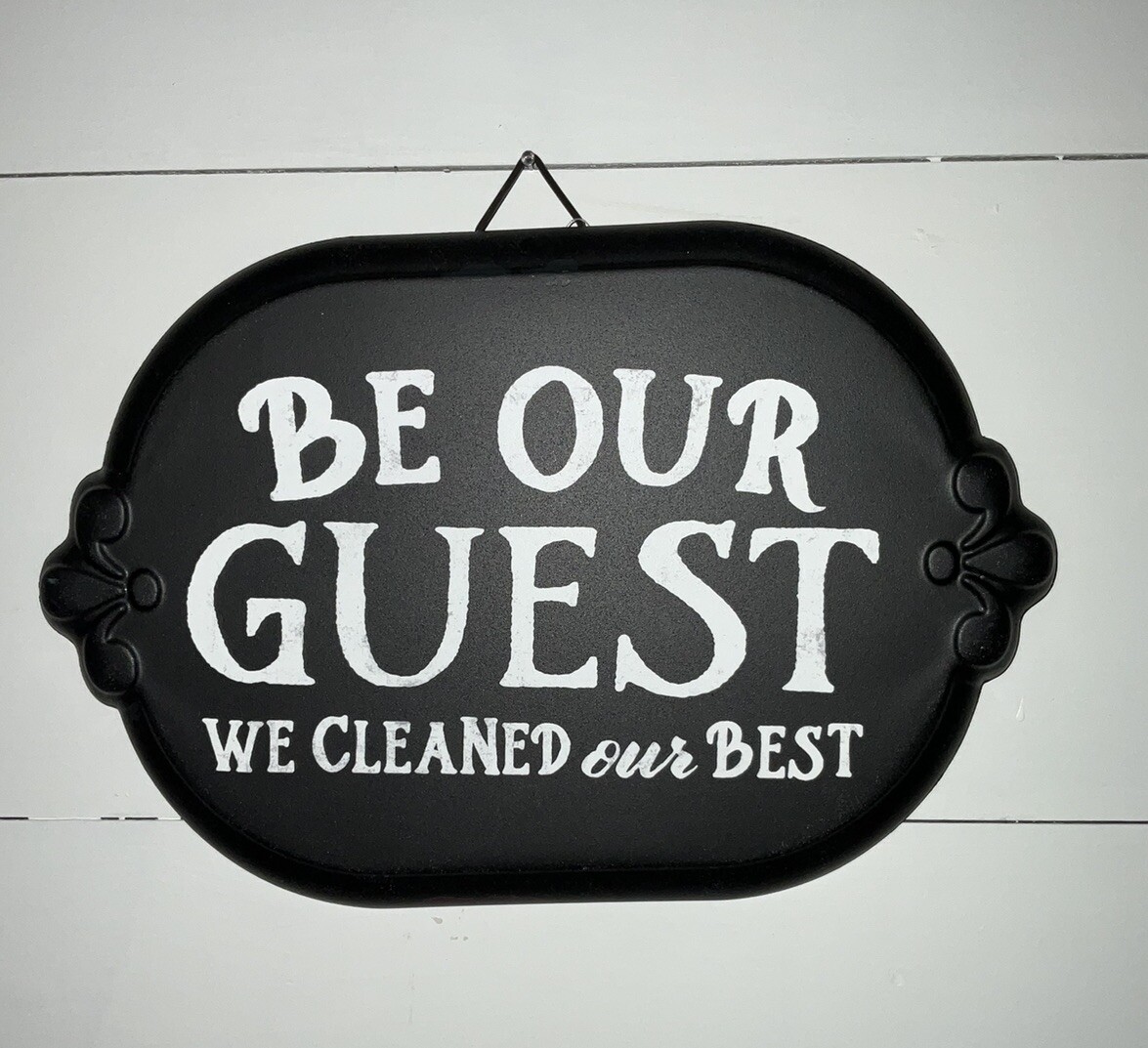 Medium Size Metal Sign, Decor, NWT, Be Our Guest We Cleaned Our Best