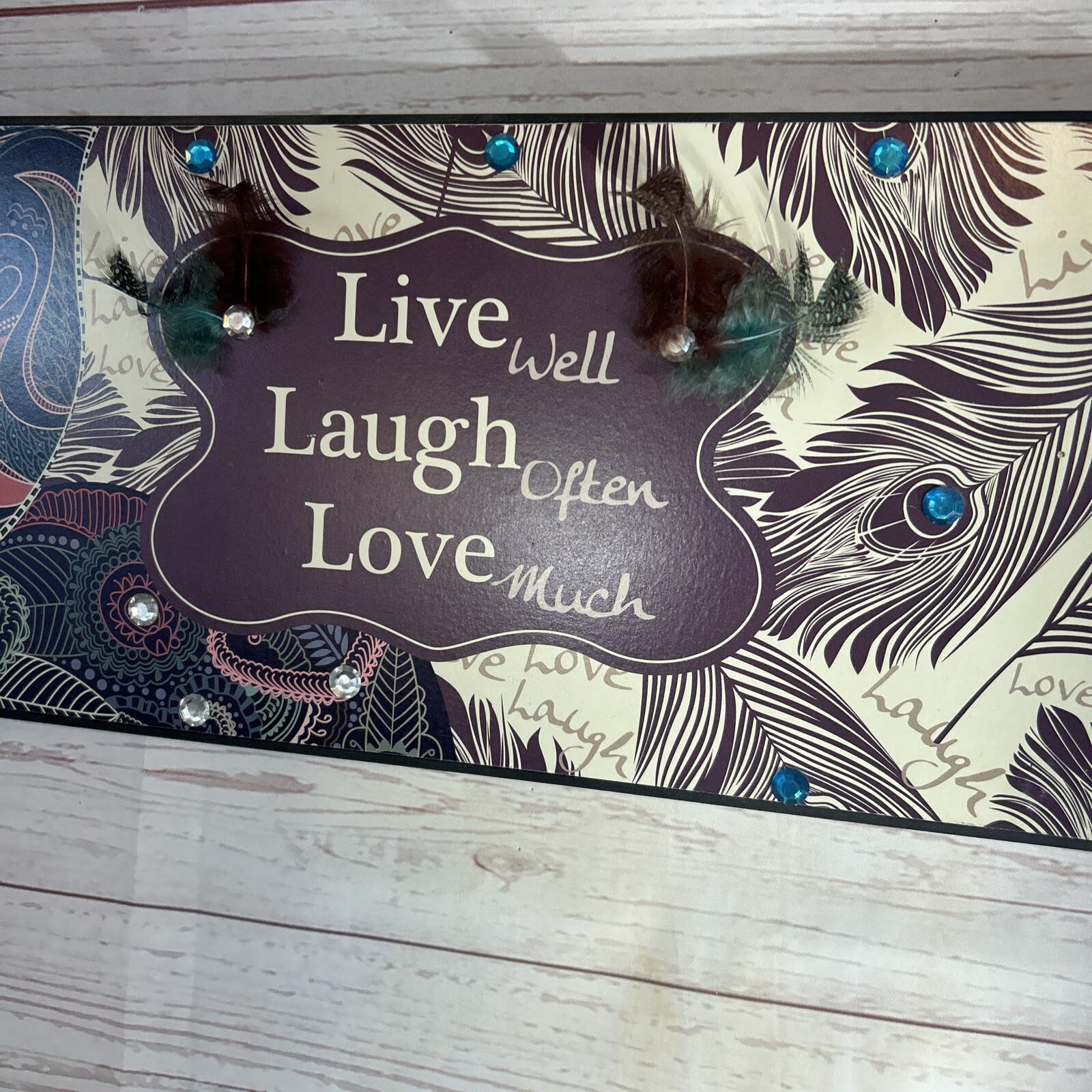 Live Well Love Much Laugh Often Peacock Bling Feather Wall Art wood Plaque 14X7″