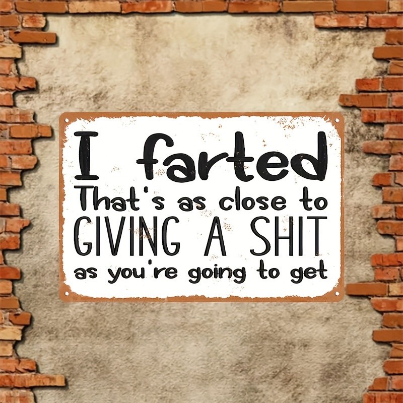 Funny I Farted Quote Metal Sign Vintage Sarcastic Rustic Man Cave Wall Decor