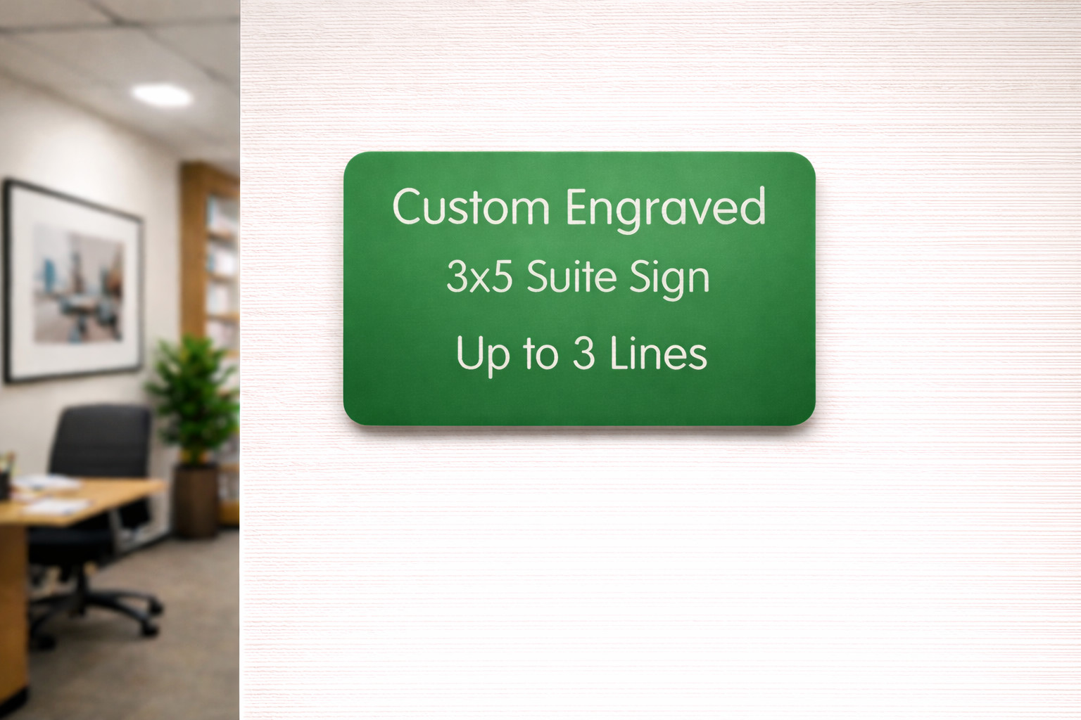 Custom Engraved 3×5 Green Sign | Home Office Suite Small Wall Door Plaque Signs