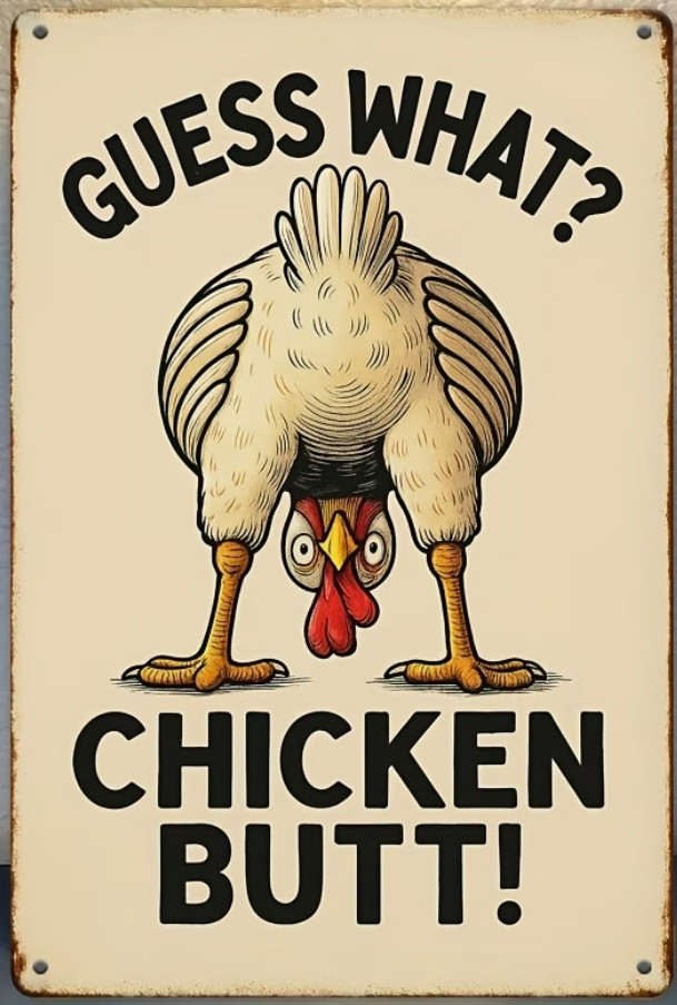 Guess What Chicken Butt Funny 8″x12″ Wall Sign Aluminum