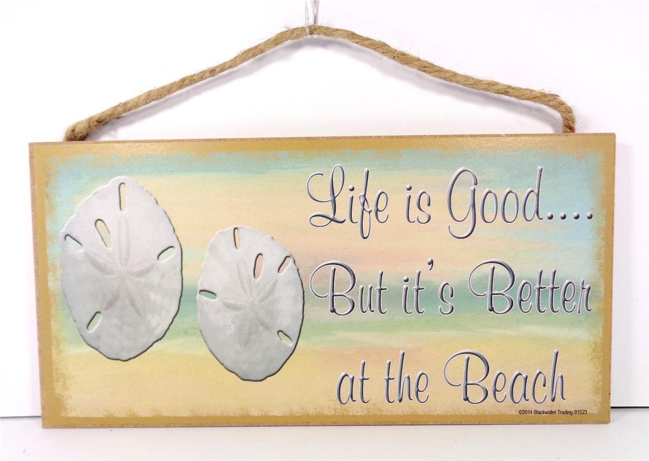 LIFE IS GOOD… BUT IT’S BETTER AT THE BEACH DECORATIVE SAND DOLLARS WALL SIGN