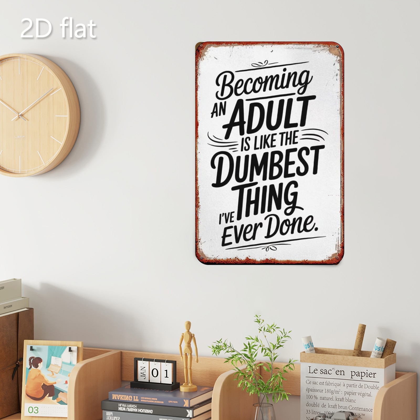 20.32*30.48 cm Metal Sign “The Absurdity of Becoming an Adult”