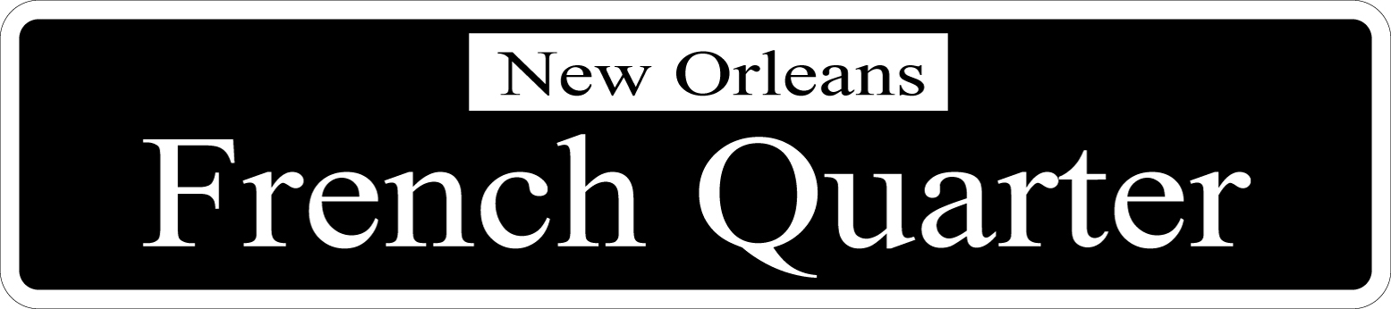*Aluminum* French Quarter 4″ x 18″ Metal Novelty Street Sign SS 1480