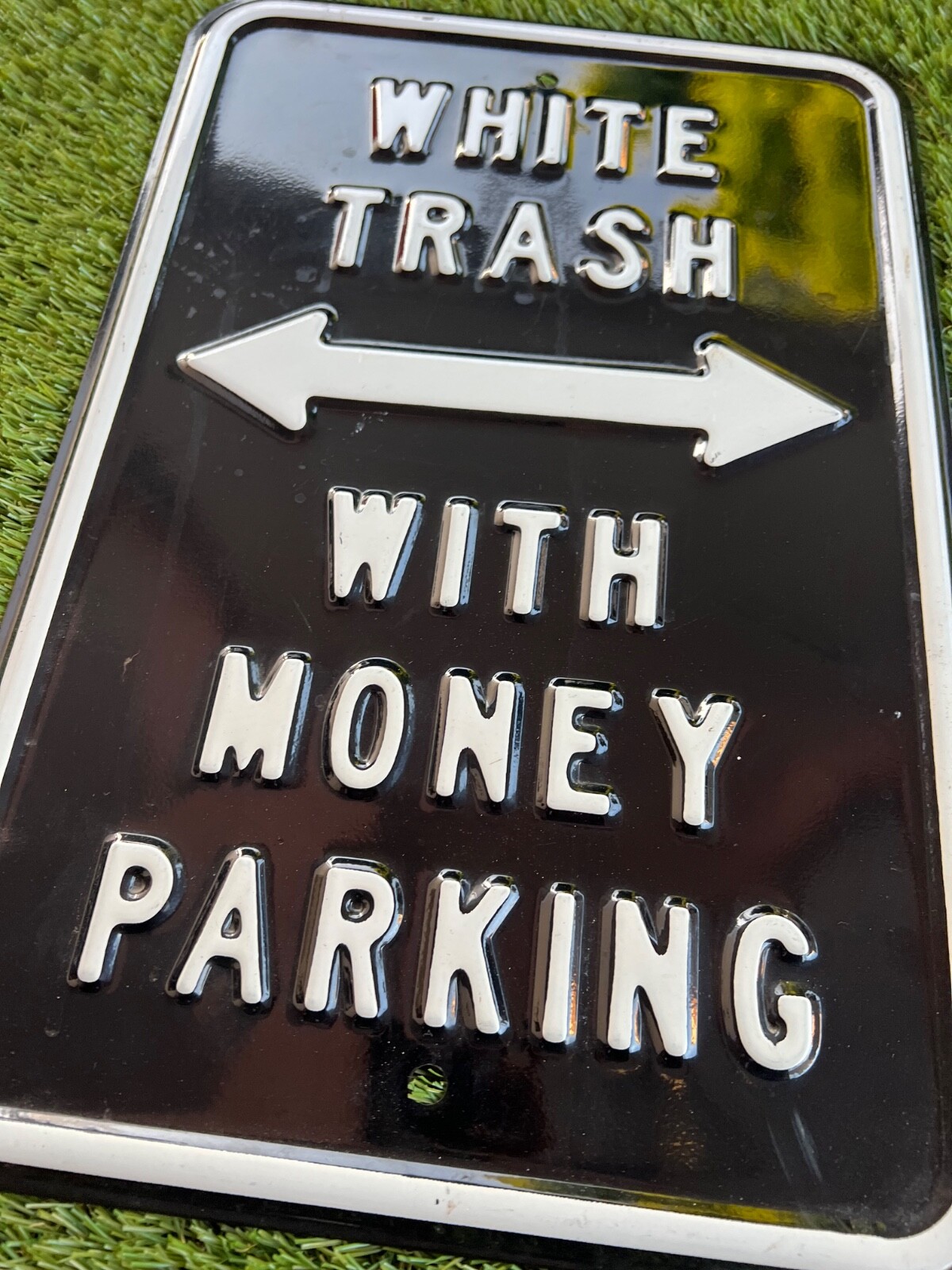 White Trash with Money Parking Only Metal Sign Funny Humor Man Cave