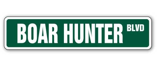 BOAR HUNTER Street Sign Metal Plastic Decal wild hunt hunting gun arrow