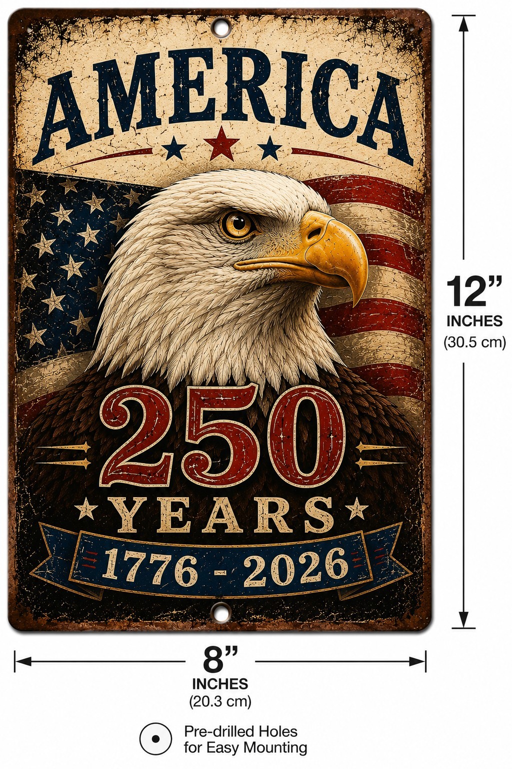America 250 Years 1776-2026 Patriotic Eagle Metal Sign USA Freedom 8×12 Aluminum
