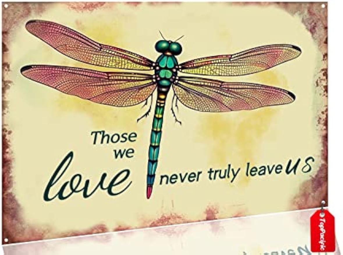12×8 inches Creative Tin Metal Signs, Dragonfly “Those We Love Never Truly Leav