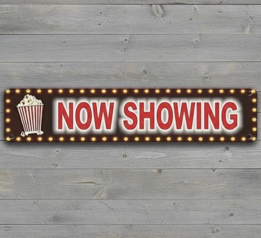 Now Showing 18″ x 4″ Novelty Metal Sign Made In The USA New!