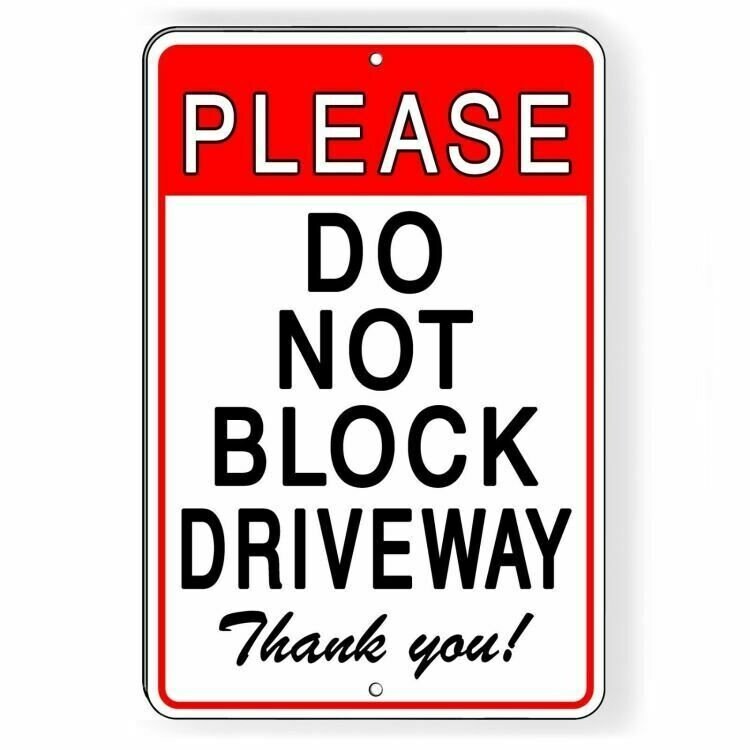Please Do Not Block Driveway Thank You Sign / Decal Sdnb010 / Magnetic Sign