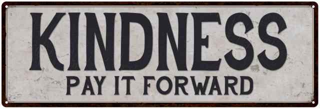Kindness Vintage Look Reproduction Black on White Metal Sign 106180023035