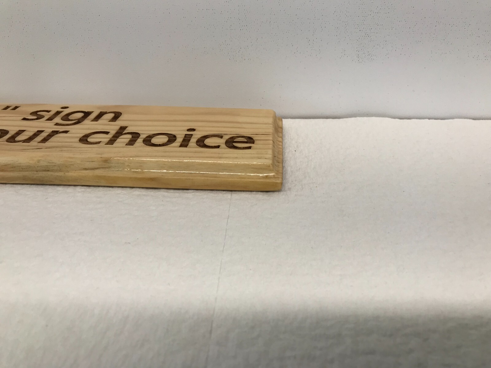 3 1/2″ x 16″ custom made Pine wood sign using “TEXT OF YOUR CHOICE” Great Gift.