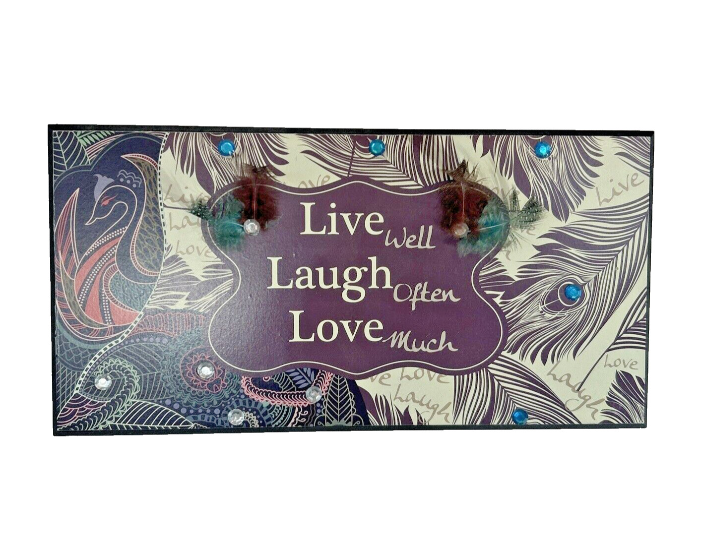 Live Well Love Much Laugh Often Peacock Bling Feather Wall Art wood Plaque 14X7″