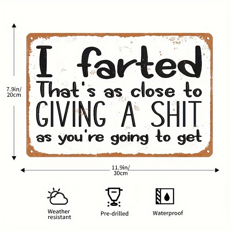 Funny I Farted Quote Metal Sign Vintage Sarcastic Rustic Man Cave Wall Decor