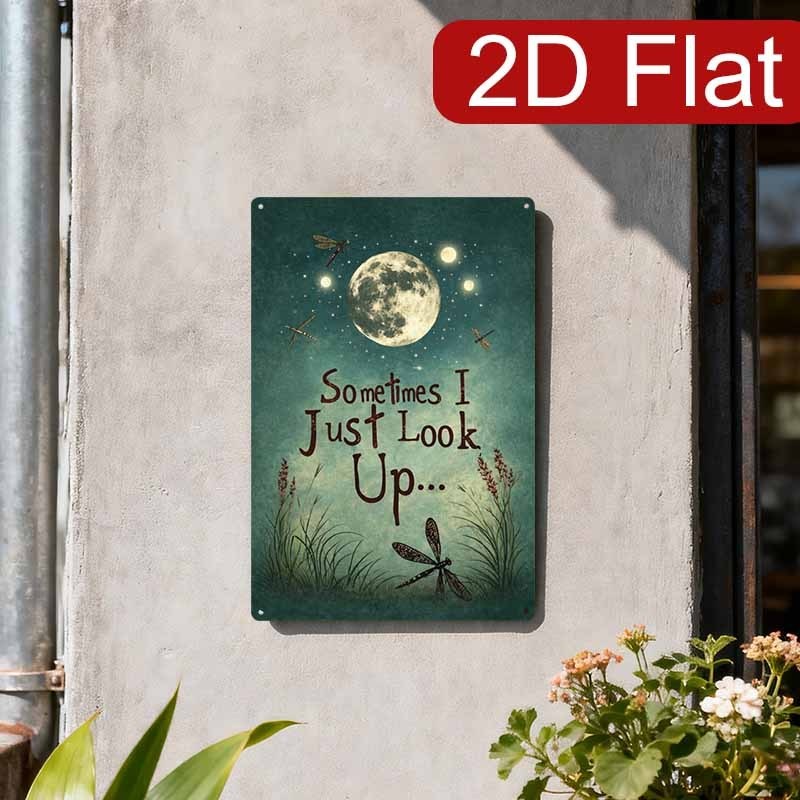 Sometimes I Just Look Up Metal Sign Moon Dragonfly Quote Rustic Wall Decoration