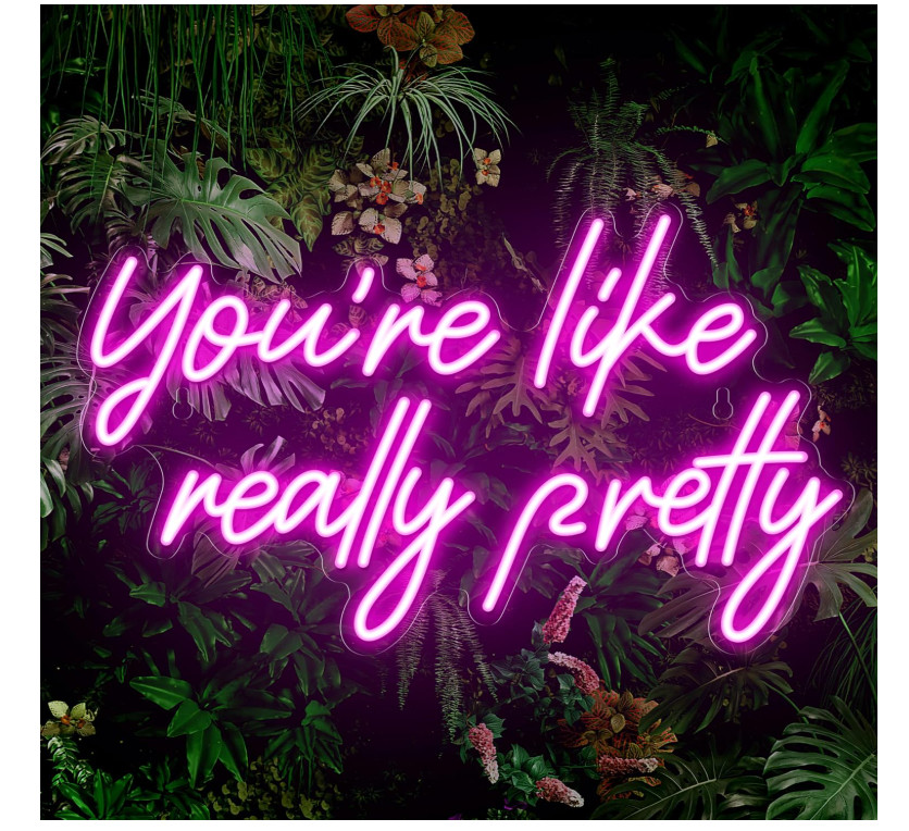 You’re Like Really Pretty Pink Neon Sign Wall Decor Girls Bedroom Party Gift