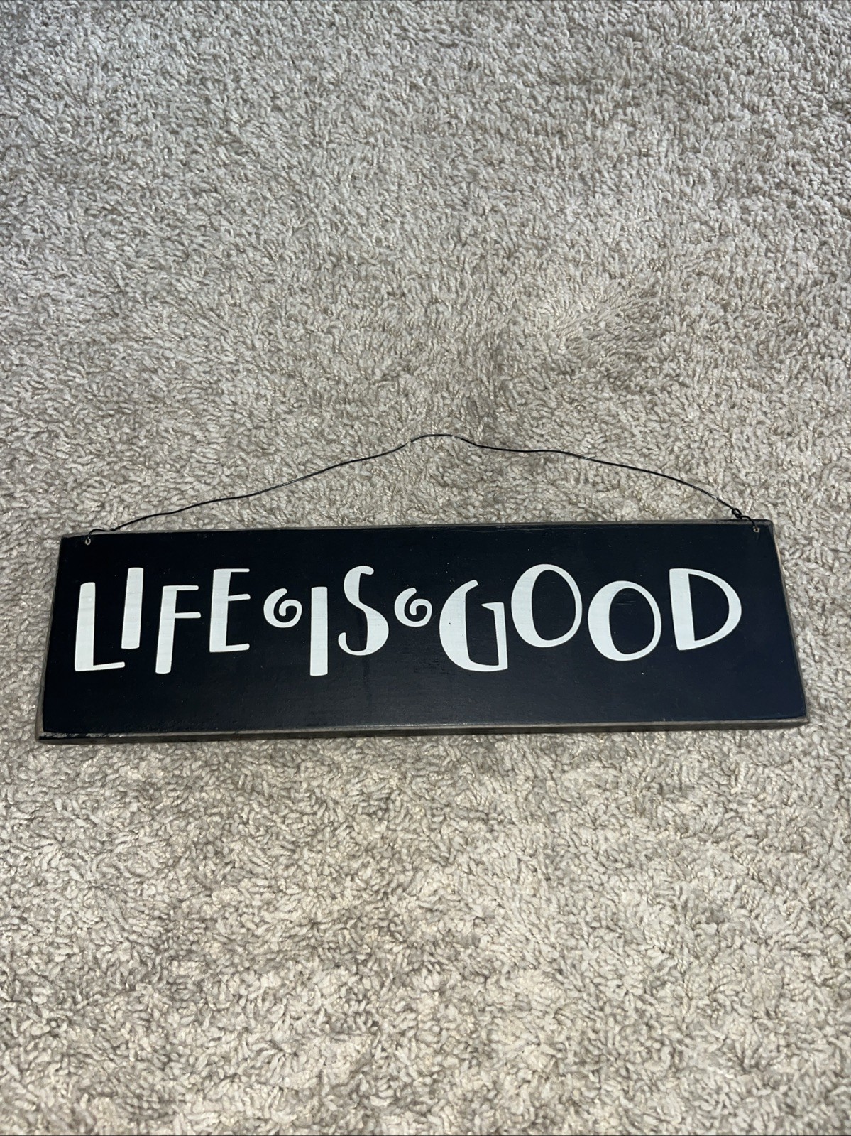 “Life Is Good” Hanging Wall Sign