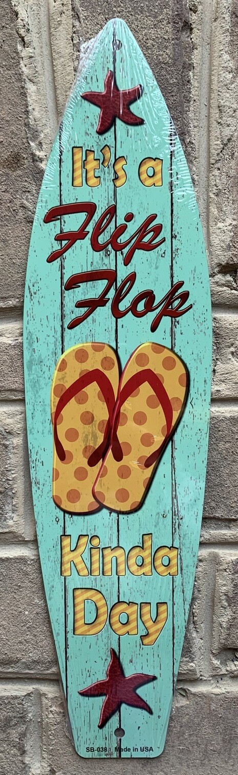 Flip Flop Kinda Day Metal Surfboard Sign 17″ x 4.5″ ↔ Beach Pool Bar Home Decor
