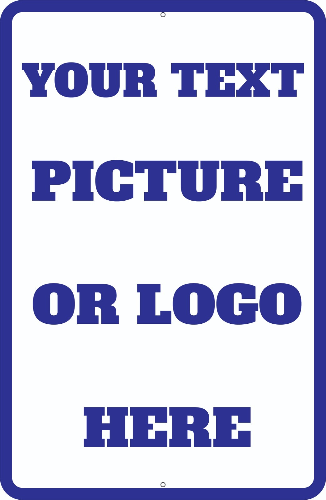 Custom Personalized Text Logo Or Picture Here Outside or In Aluminum Sign