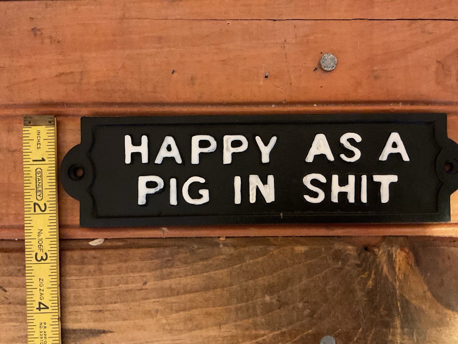8″x2.5″ Rustic Style Cast iron Funny” Happy as a Pig in Sh%t” Sign…Ships Free!