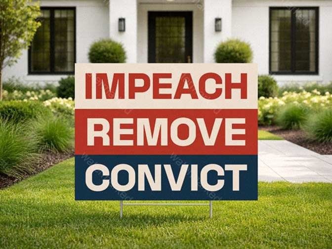 Impeach Remove Convict Yard Sign with H-Stake Outdoor Political Lawn Decoration