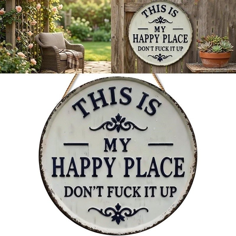 This Is My Happy Place Don’t F It Up Metal Sign Vintage for Home Garden Man Cave