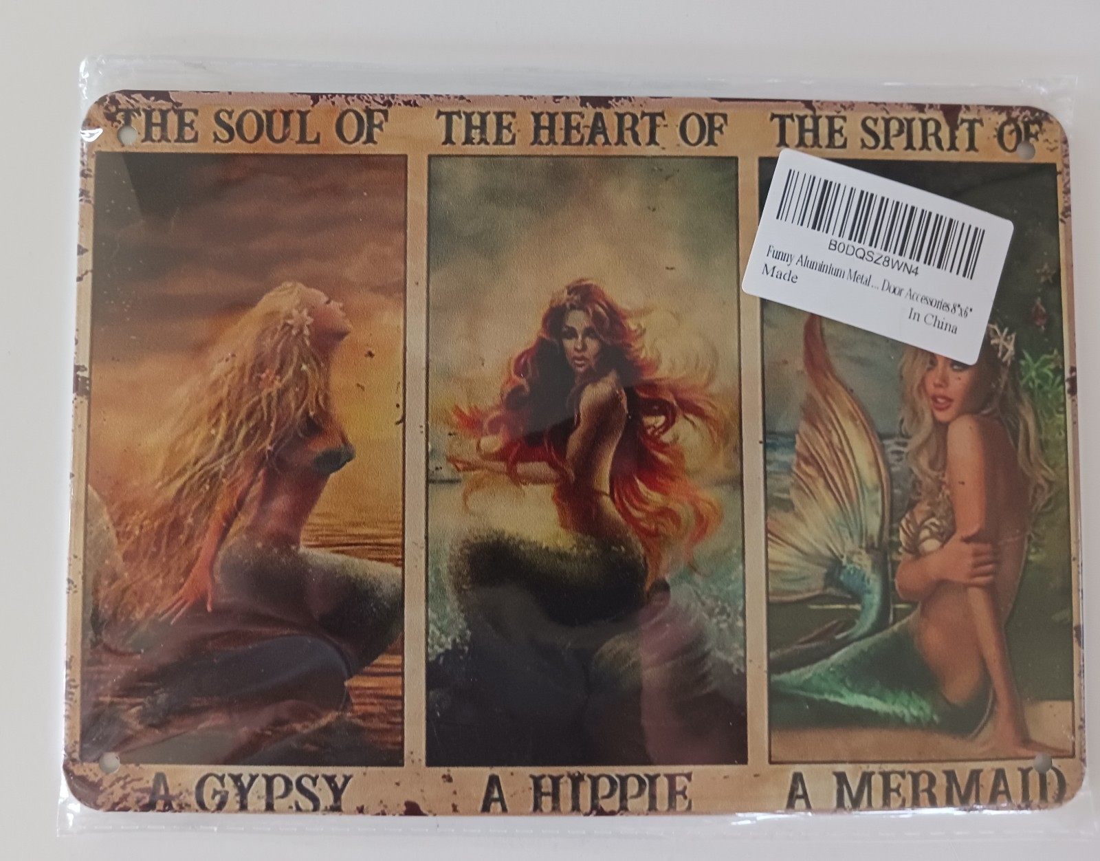 The Soul Of A Gypsy The Heart of a Hippie The Spirit of a Mermaid Metal Sign