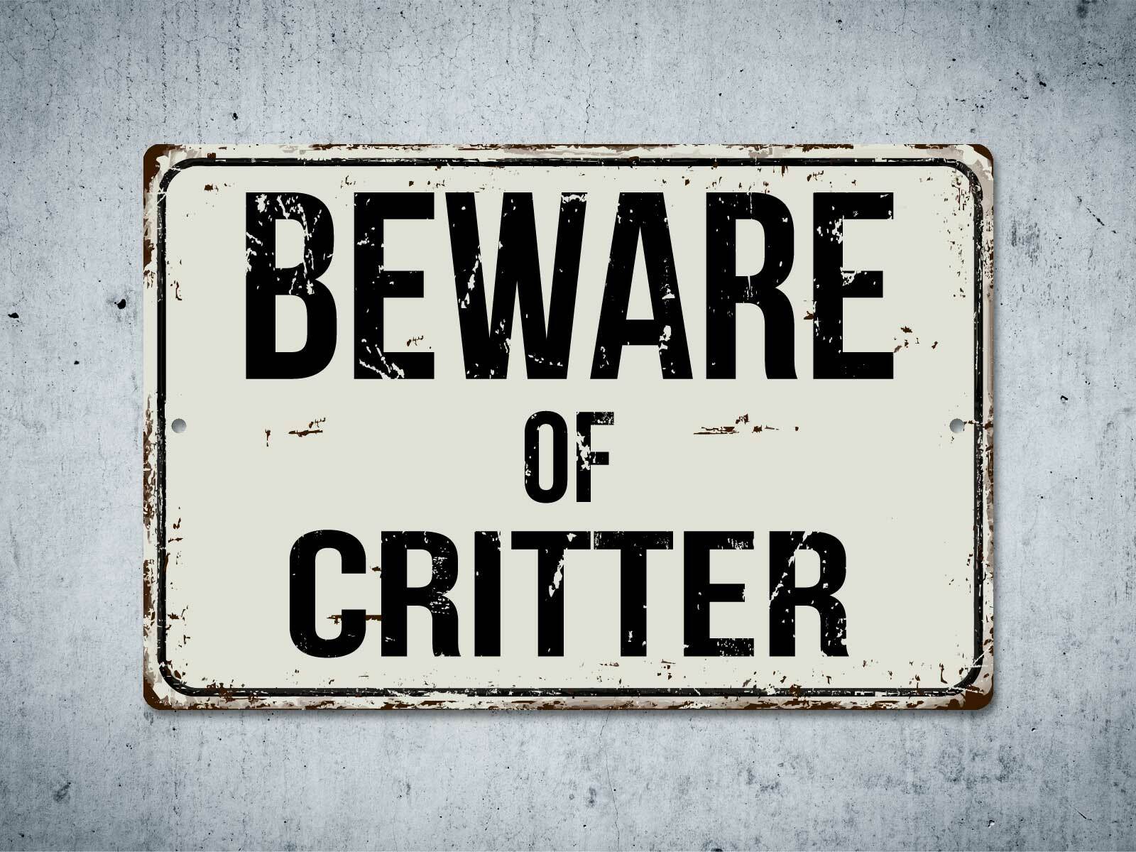 233VS Beware Of Critter 8 “x 12” Vintage Aluminum Retro Metal Sign