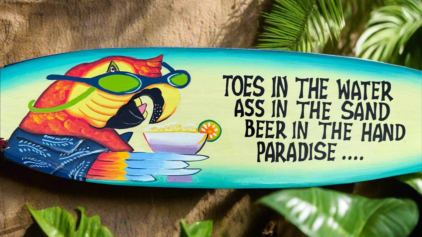 Paradise Surfboard Wall Plaque Toes in the Water, Ass in the Sand 39″ x 10″