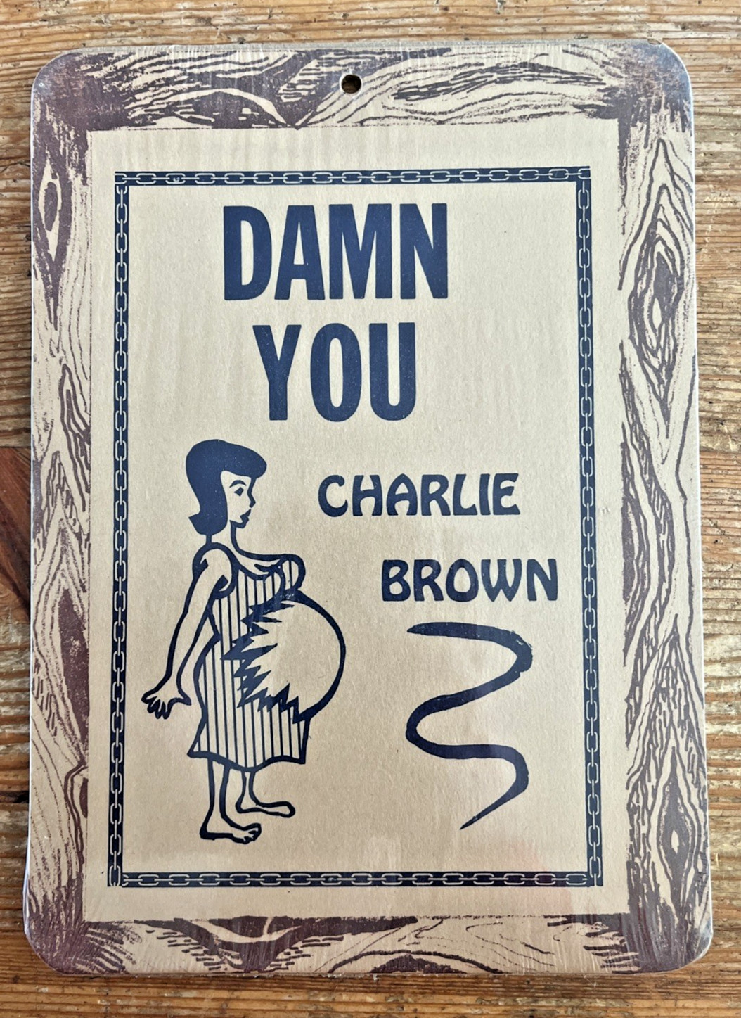 Damn You Charlie Brown Vintage Novelty Sign Vietnam Era Pregnant Adult Humor