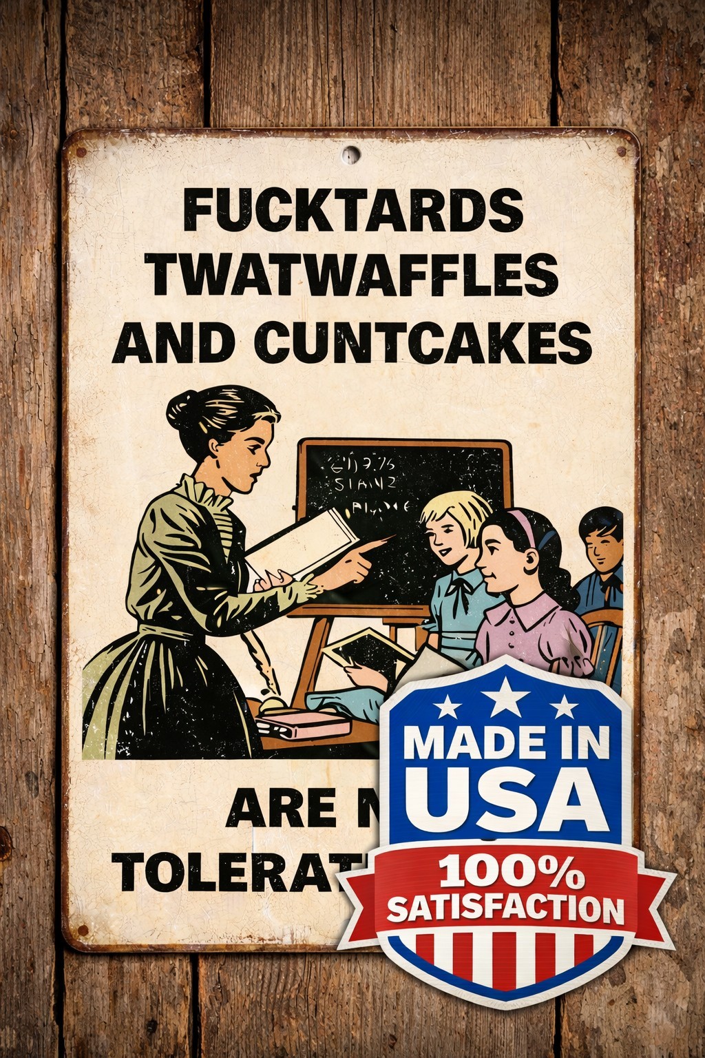 Funny Adult Metal Tin Sign Fu*ktards Twatwaffles Cuntcakes Not Tolerated Here Vi