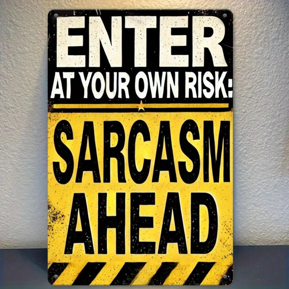 Humorous Warning Sign Aluminum 8×12 Rustic Wall Decor Enter At Your Own Risk