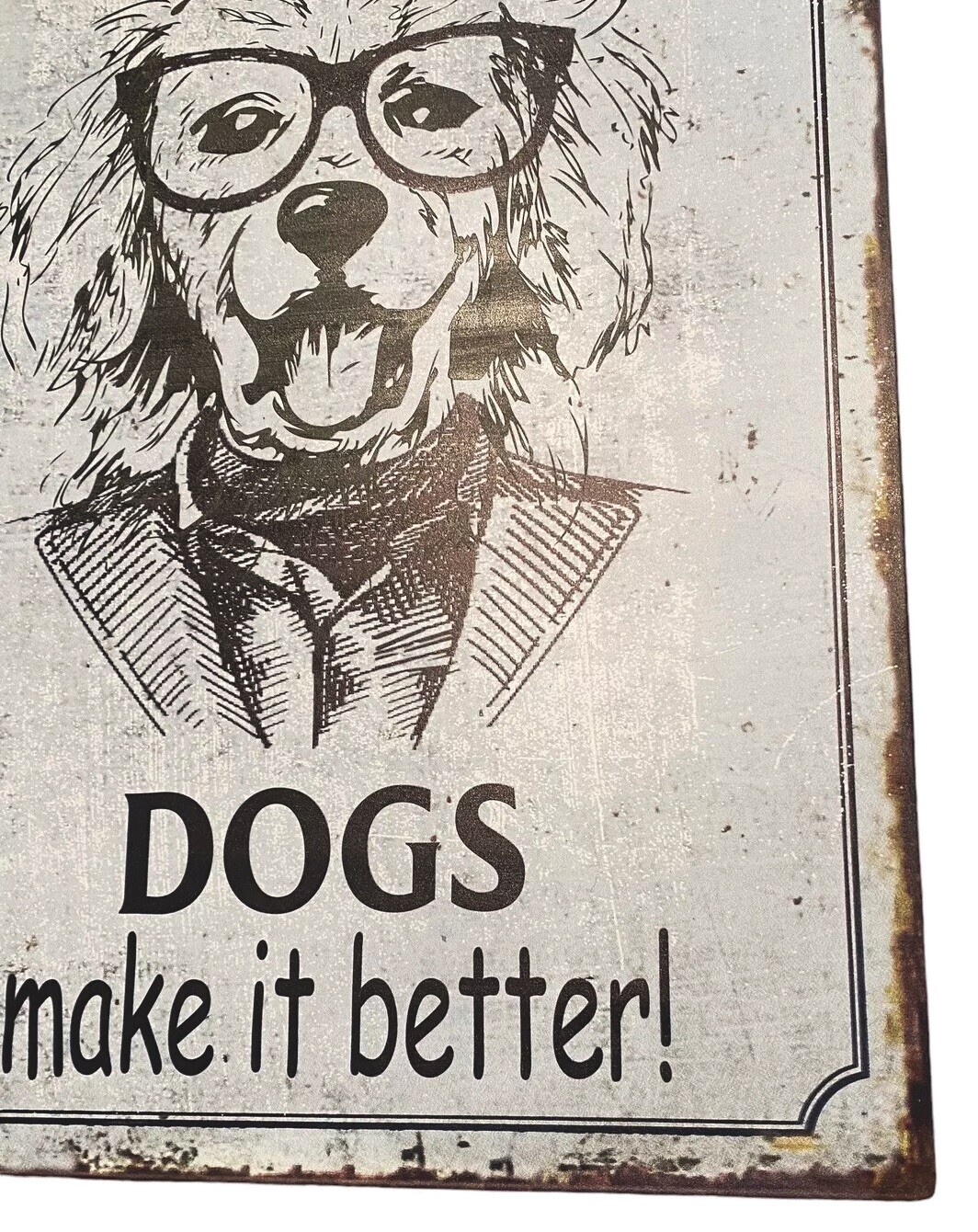 LIFE is good DOGS make it better! 15″ x 10″ Metal Vtg Rustic Look Sign NWT
